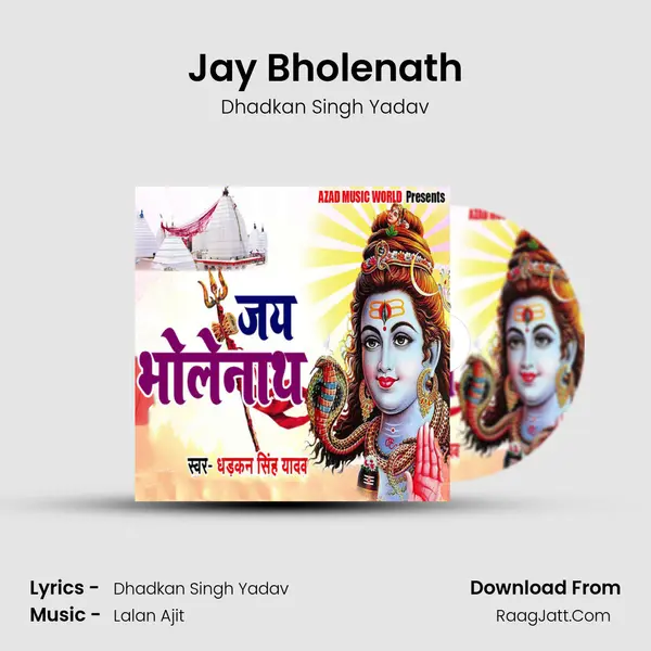 Jay Bholenath Song mp3 | Dhadkan Singh Yadav