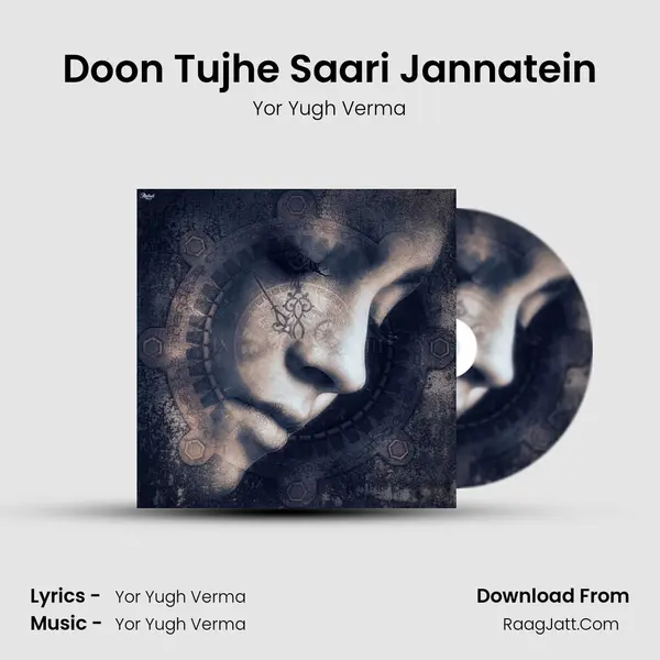 Doon Tujhe Saari Jannatein Song mp3 | Yor Yugh Verma