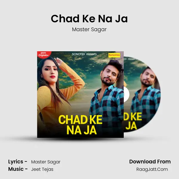 Chad Ke Na Ja mp3 song