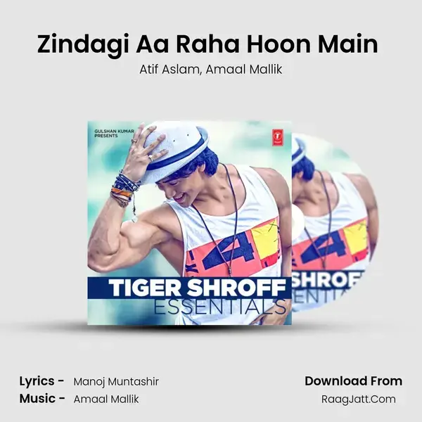 Zindagi Aa Raha Hoon Main (From 