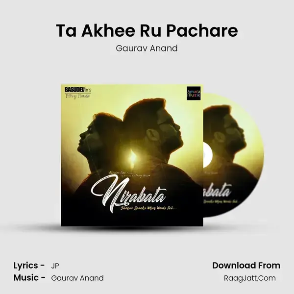 Ta Akhee Ru Pachare Song mp3 | Gaurav Anand