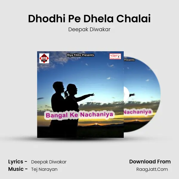 Dhodhi Pe Dhela Chalai Song mp3 | Deepak Diwakar