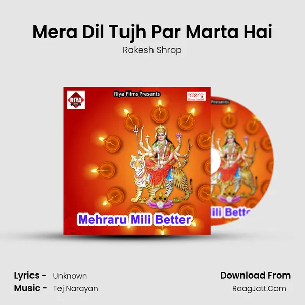 Mera Dil Tujh Par Marta Hai Song mp3 | Rakesh Shrop