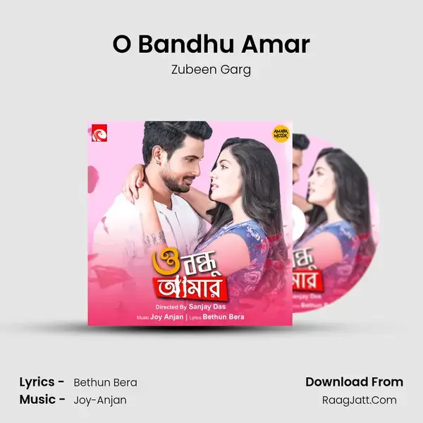 O Bandhu Amar Song mp3 | Zubeen Garg