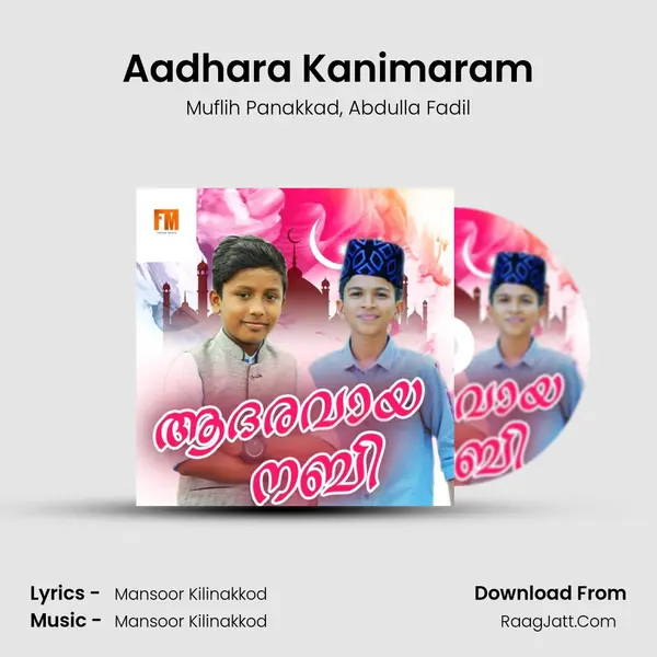 Aadhara Kanimaram Song mp3 | Muflih Panakkad