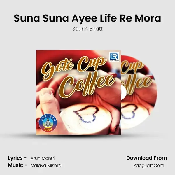 Suna Suna Ayee Life Re Mora Song mp3 | Sourin Bhatt