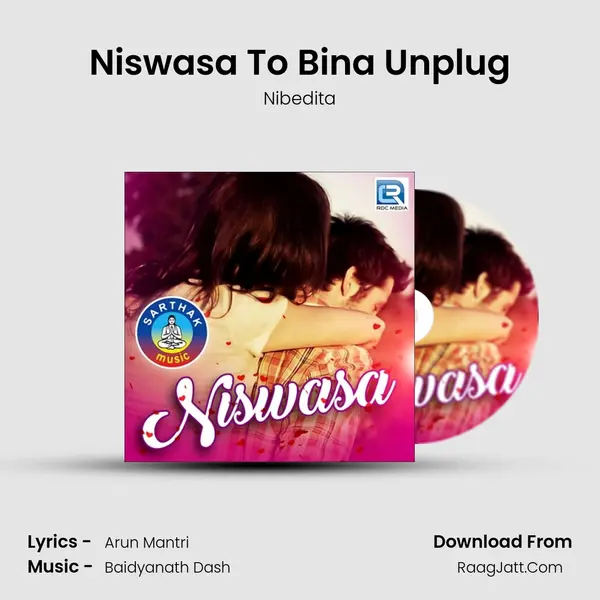 Niswasa To Bina Unplug Song mp3 | Nibedita