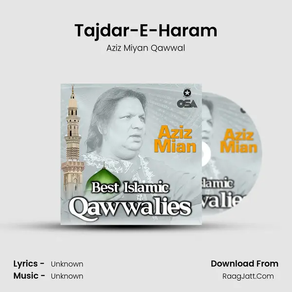 Tajdar-E-Haram Song mp3 | Aziz Miyan Qawwal