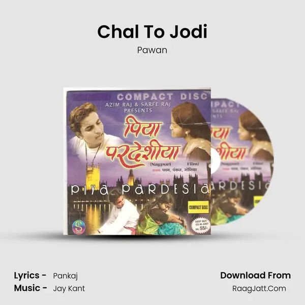 Chal To Jodi Song mp3 | Pawan