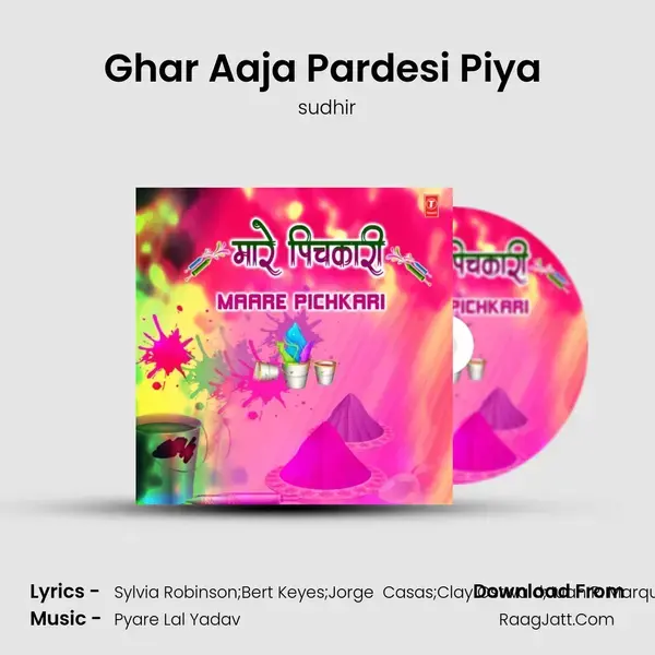 Ghar Aaja Pardesi Piya (From 