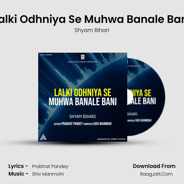 Lalki Odhniya Se Muhwa Banale Bani mp3 song