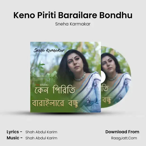 Keno Piriti Barailare Bondhu mp3 song