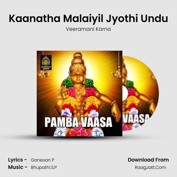 Kaanatha Malaiyil Jyothi Undu mp3 song