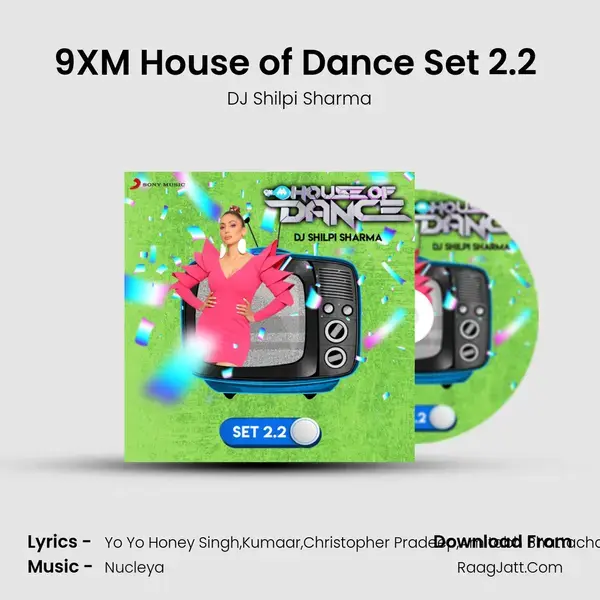 9XM House of Dance Set 2.2 (DJ Shilpi Sharma) mp3 song