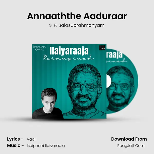 Annaaththe Aaduraar mp3 song