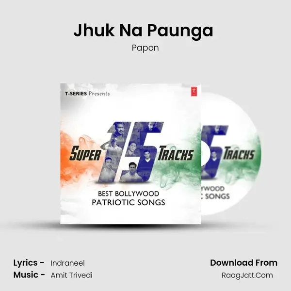 Jhuk Na Paunga (From Raid) mp3 song