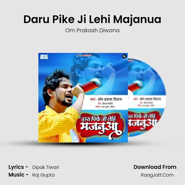 Daru Pike Ji Lehi Majanua mp3 song