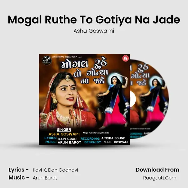 Mogal Ruthe To Gotiya Na Jade mp3 song