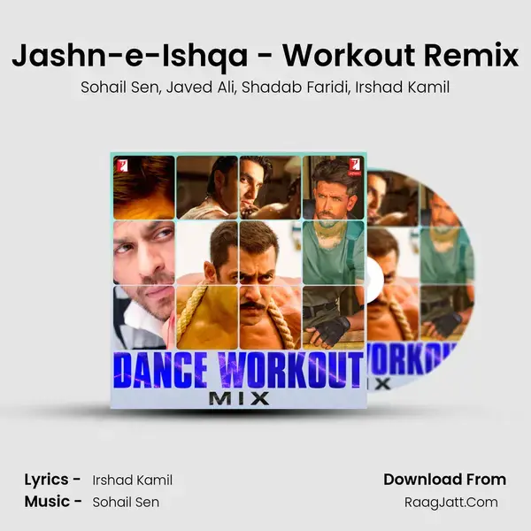 Jashn-e-Ishqa - Workout Remix mp3 song