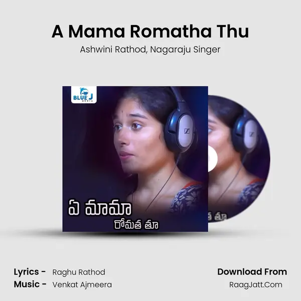 A Mama Romatha Thu mp3 song