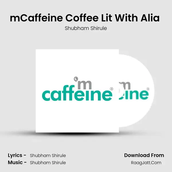 mCaffeine Coffee Lit With Alia (From mCaffeine) mp3 song