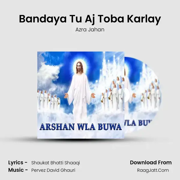 Bandaya Tu Aj Toba Karlay mp3 song