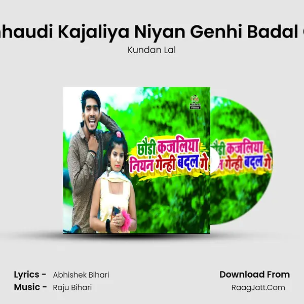 Chhaudi Kajaliya Niyan Genhi Badal Ge mp3 song