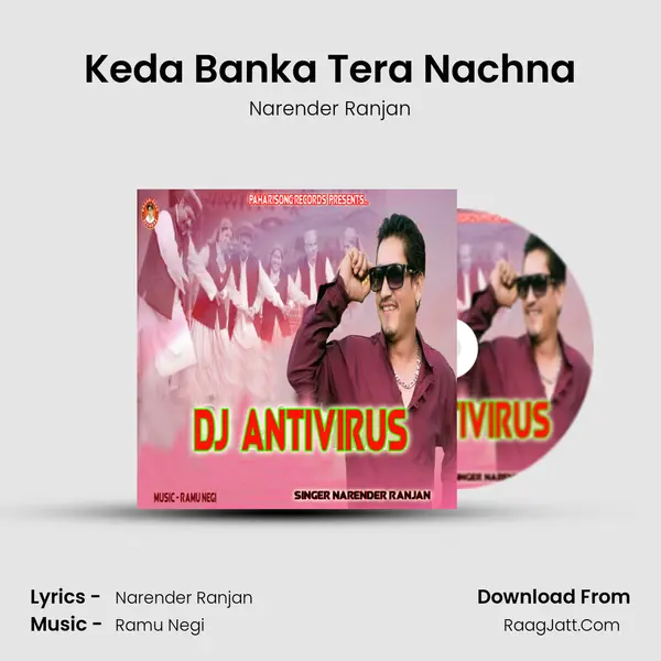 Keda Banka Tera Nachna mp3 song