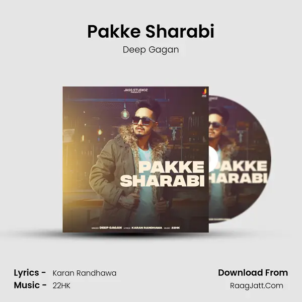 Pakke Sharabi Song mp3 | Deep Gagan