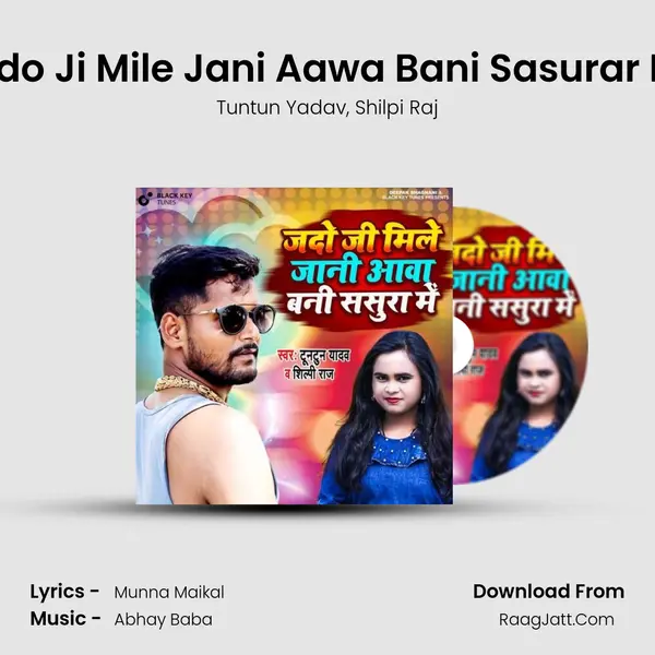 Jado Ji Mile Jani Aawa Bani Sasurar Me mp3 song