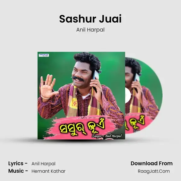 Sashur Juai - Anil Harpal