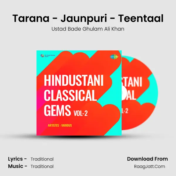 Tarana - Jaunpuri - Teentaal Song mp3 | Ustad Bade Ghulam Ali Khan