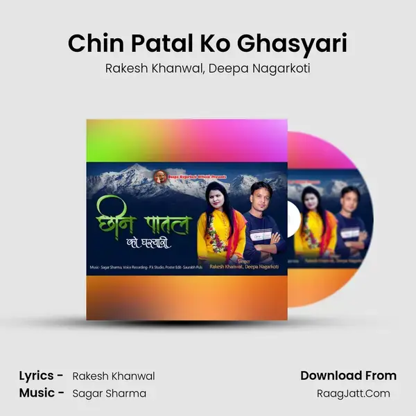 Chin Patal Ko Ghasyari mp3 song