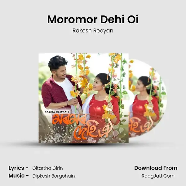 Moromor Dehi Oi mp3 song