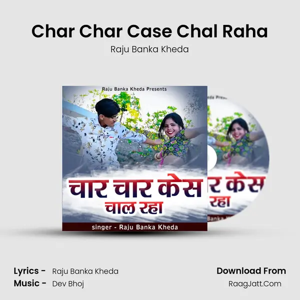 Char Char Case Chal Raha mp3 song