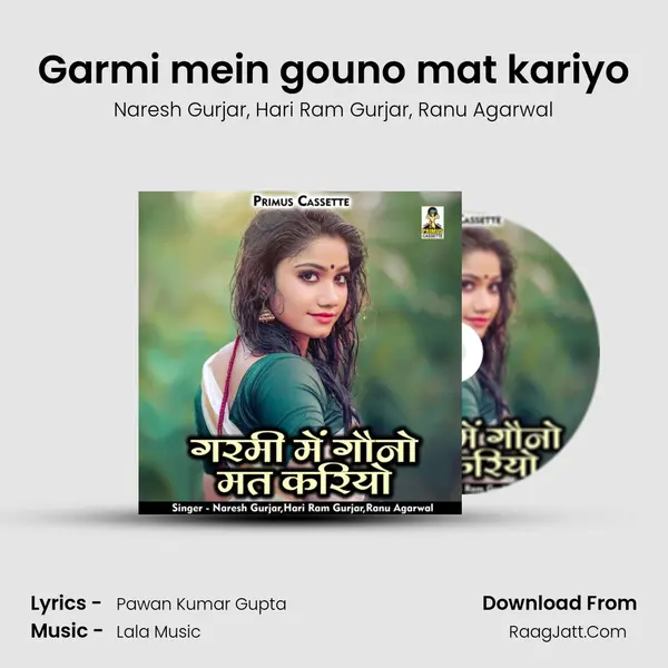 Garmi mein gouno mat kariyo mp3 song