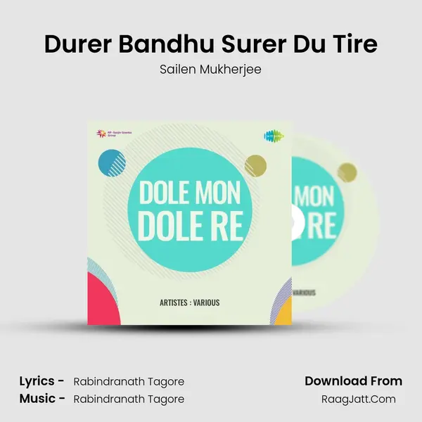 Durer Bandhu Surer Du Tire mp3 song