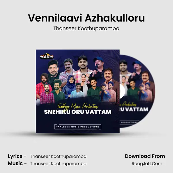 Vennilaavi Azhakulloru Song mp3 | Thanseer Koothuparamba