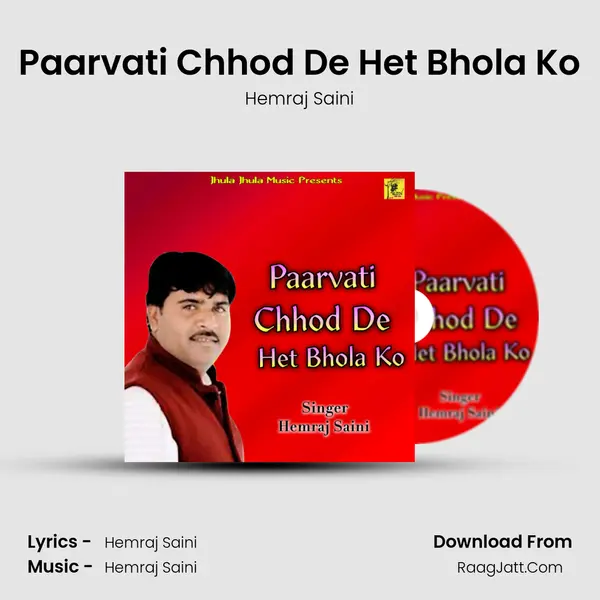 Paarvati Chhod De Het Bhola Ko mp3 song