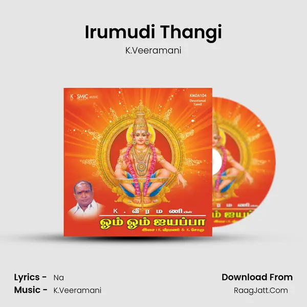 Irumudi Thangi Song mp3 | K.Veeramani