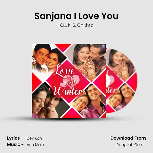 Sanjana I Love You Song mp3 | K.K.