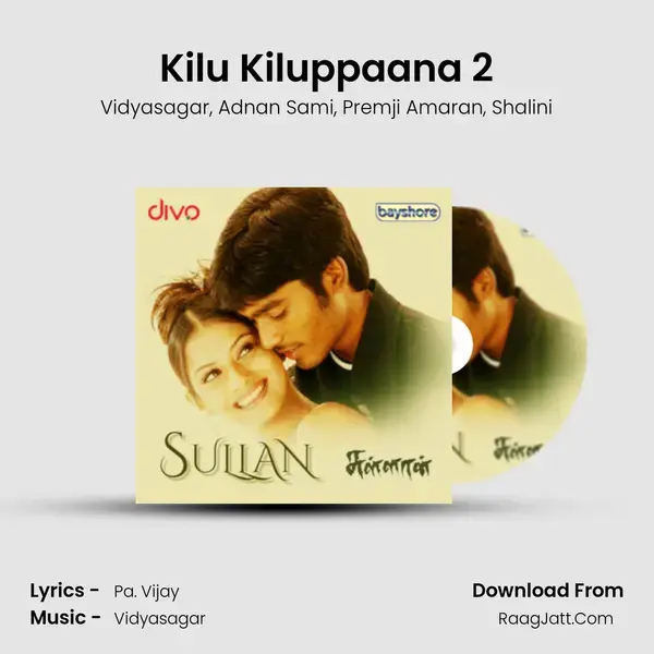 Kilu Kiluppaana 2 Song mp3 | Vidyasagar