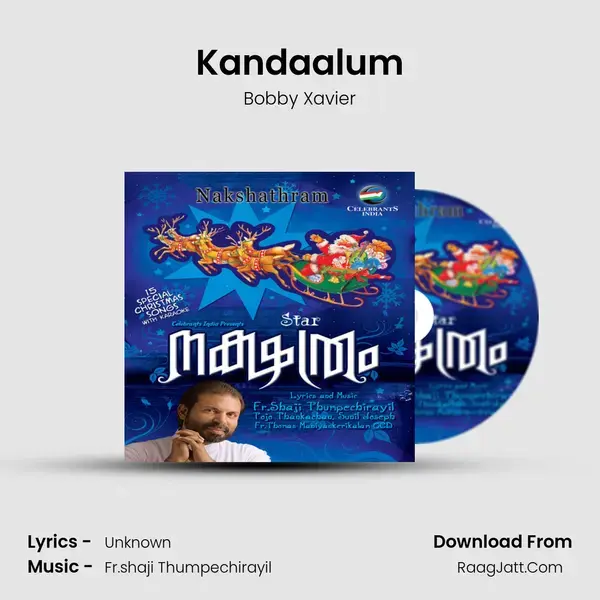 Kandaalum Song mp3 | Bobby Xavier