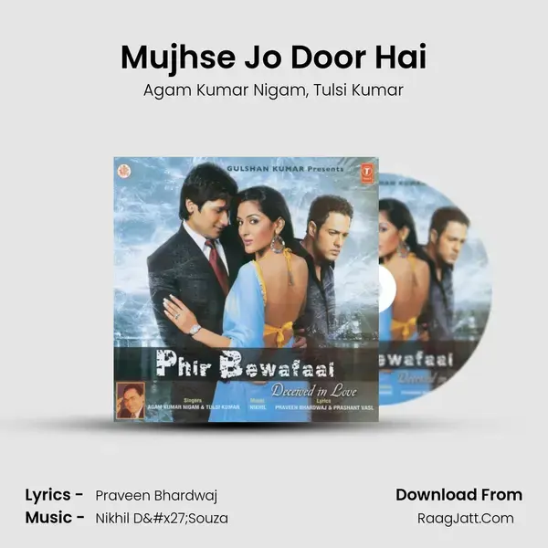 Mujhse Jo Door Hai Song mp3 | Agam Kumar Nigam