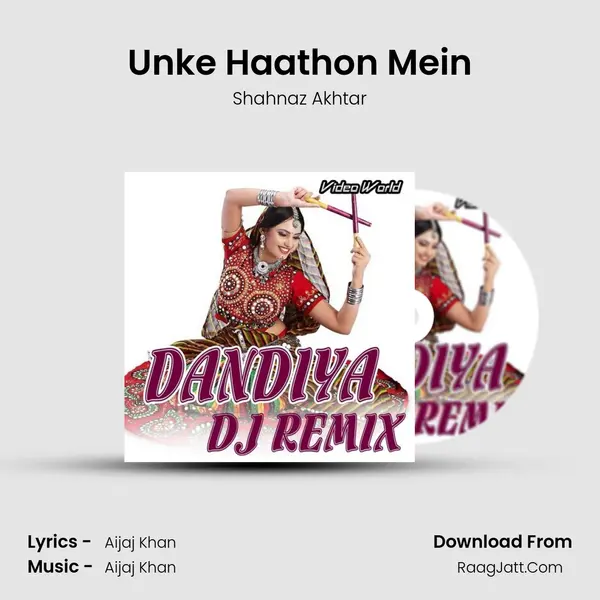 Unke Haathon Mein Song mp3 | Shahnaz Akhtar