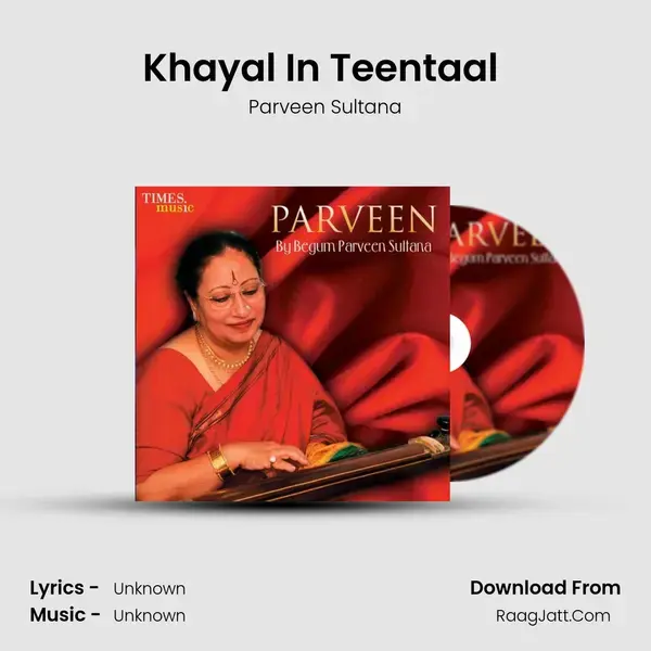 Khayal In Teentaal (16 Beats) Song mp3 | Parveen Sultana