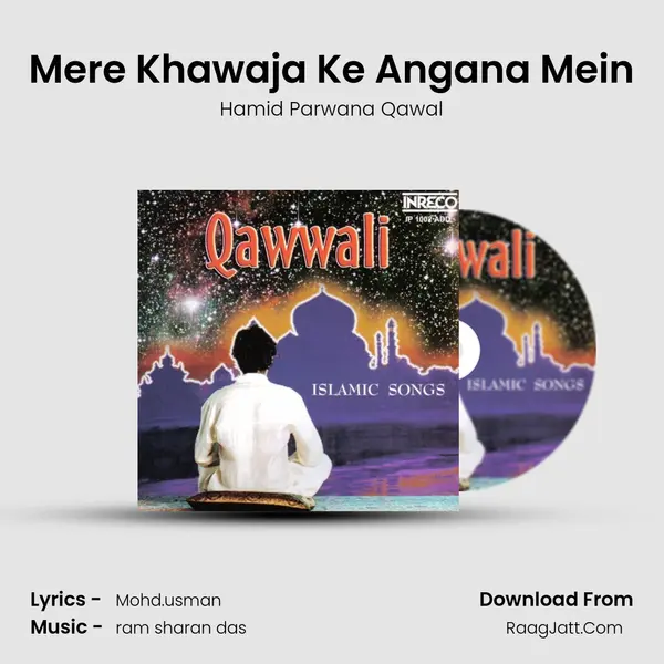 Mere Khawaja Ke Angana Mein mp3 song