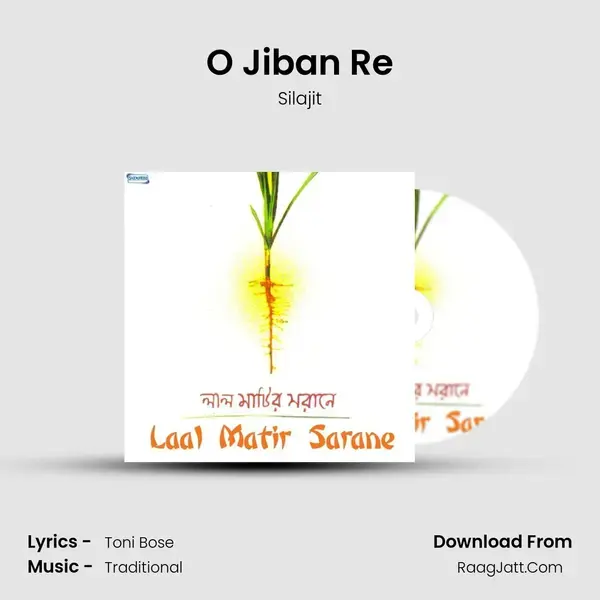 O Jiban Re Song mp3 | Silajit