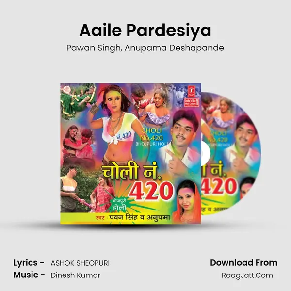 Aaile Pardesiya Song mp3 | Pawan Singh