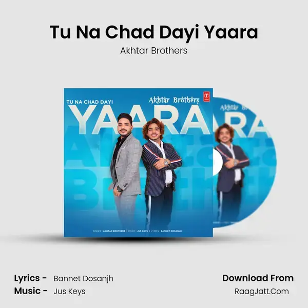 Tu Na Chad Dayi Yaara mp3 song